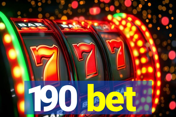 190 bet